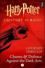 A Journey Through Charms and Defence Against the Dark Arts (Harry Potter: A Journey Through… Book 1) (English Edition) Cover des Buches A Journey Through Charms and Defence Against the Dark Arts (Harry Potter: A Journey Through… Book 1) (English Edition) (ISBN: B07S63ZS4H)