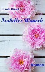 Isabelles Wunsch Cover des Buches Isabelles Wunsch (ISBN: B07S7F3WZV)