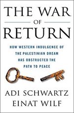 The War of Return: How Western Indulgence of the Palestinian Dream Has Obstructed the Path to Peace (English Edition) Cover des Buches The War of Return: How Western Indulgence of the Palestinian Dream Has Obstructed the Path to Peace (English Edition) (ISBN: B07S7L6533)