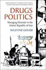 Drugs Politics: Managing Disorder in the Islamic Republic of Iran (English Edition) Cover des Buches Drugs Politics: Managing Disorder in the Islamic Republic of Iran (English Edition) (ISBN: B07S8CY3K3)