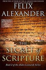 The Secret of Scripture: An International Murder Mystery About the Conflict and End of Times Prophecies in the Scriptures of the Three Abrahamic Religions. (Aiden Leonardo Book 2) (English Edition) Cover des Buches The Secret of Scripture: An International Murder Mystery About the Conflict and End of Times Prophecies in the Scriptures of the Three Abrahamic Religions. (Aiden Leonardo Book 2) (English Edition) (ISBN: B07SD6RB17)