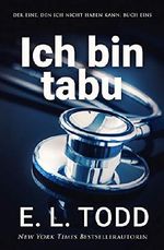 Ich bin tabu (Der Eine, den ich nicht haben kann 1) Cover des Buches Ich bin tabu (Der Eine, den ich nicht haben kann 1) (ISBN: B07SFLK1B3)