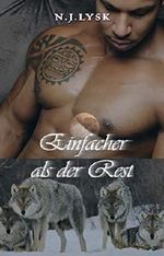 Einfacher als der Rest: Alpha/Alpha Romanze (Die Sterne des Rudels 2) Cover des Buches Einfacher als der Rest: Alpha/Alpha Romanze (Die Sterne des Rudels 2) (ISBN: B07SKDGCPH)