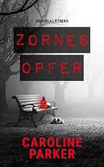 Zornesopfer Cover des Buches Zornesopfer (ISBN: B07SM4MQ9N)