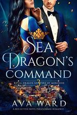 Sea Dragon's Command: Royal Dragon Shifters of Morocco #3: A Red Letter Hotel Paranormal Romance (English Edition) Cover des Buches Sea Dragon's Command: Royal Dragon Shifters of Morocco #3: A Red Letter Hotel Paranormal Romance (English Edition) (ISBN: B07SNCTMJ7)
