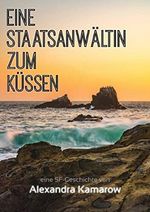 Eine Staatsanwältin zum Küssen Cover des Buches Eine Staatsanwältin zum Küssen (ISBN: B07SS5N2GL)