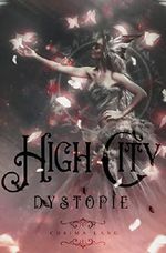 HighCity: Dystopie Cover des Buches HighCity: Dystopie (ISBN: B07SV59FYM)