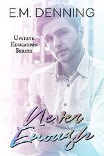 Never Enough (Upstate Education Book 3) (English Edition) Cover des Buches Never Enough (Upstate Education Book 3) (English Edition) (ISBN: B07SXWLB3F)