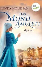 Das Mondamulett: Roman Cover des Buches Das Mondamulett: Roman (ISBN: B07T1C9BNN)