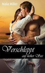 Verschleppt auf hoher See: Die widerspenstige Gefangene des Piraten (Love&Trash 1) Cover des Buches Verschleppt auf hoher See: Die widerspenstige Gefangene des Piraten (Love&Trash 1) (ISBN: B07T1TZ3DX)