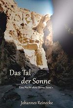 Das Tal der Sonne: Eine Nacht ohne Sterne 1 Cover des Buches Das Tal der Sonne: Eine Nacht ohne Sterne 1 (ISBN: B07T89HQZ1)