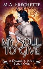 MY SOUL TO GIVE (A Demon's Love Book 1) (English Edition) Cover des Buches MY SOUL TO GIVE (A Demon's Love Book 1) (English Edition) (ISBN: B07T9XZS2S)