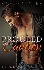 Proceed with Caution (Ford Brothers Book 1) (English Edition) Cover des Buches Proceed with Caution (Ford Brothers Book 1) (English Edition) (ISBN: B07TBV18BZ)