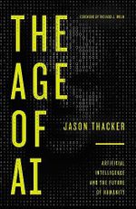The Age of AI: Artificial Intelligence and the Future of Humanity (English Edition) Cover des Buches The Age of AI: Artificial Intelligence and the Future of Humanity (English Edition) (ISBN: B07TCZLXD3)