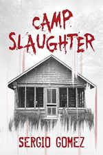 Camp Slaughter (Slaughter Books Book 1) (English Edition) Cover des Buches Camp Slaughter (Slaughter Books Book 1) (English Edition) (ISBN: B07TT8JLBJ)