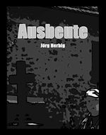 Ausbeute Cover des Buches Ausbeute (ISBN: B07V1Z1F7Z)