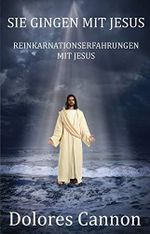 SIE GINGEN MIT JESUS Cover des Buches SIE GINGEN MIT JESUS (ISBN: B07V42T3TL)