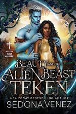 Beauty and the Alien Beast: Teken (Galaxy Alien Warriors Romance) (English Edition) Cover des Buches Beauty and the Alien Beast: Teken (Galaxy Alien Warriors Romance) (English Edition) (ISBN: B07V6S5S3L)