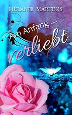 Am Anfang ... verliebt Cover des Buches Am Anfang ... verliebt (ISBN: B07VCGR4W8)