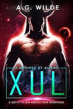 Xul: A Sci-fi Alien Romance (Captured by Aliens Book 1) (English Edition) Cover des Buches Xul: A Sci-fi Alien Romance (Captured by Aliens Book 1) (English Edition) (ISBN: B07VF93YYC)