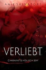 Verliebt - Charmant und höllisch sexy Cover des Buches Verliebt - Charmant und höllisch sexy (ISBN: B07VF9ZVGQ)