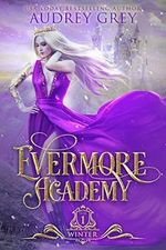 Evermore Academy: Winter (English Edition) Cover des Buches Evermore Academy: Winter (English Edition) (ISBN: B07VFKRRZV)