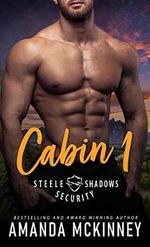 Cabin 1 (Steele Shadows Security Book 1) (English Edition) Cover des Buches Cabin 1 (Steele Shadows Security Book 1) (English Edition) (ISBN: B07VJ9XKVB)