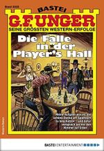 G. F. Unger 2025: Die Falle in der Player's Hall (G.F.Unger) Cover des Buches G. F. Unger 2025: Die Falle in der Player's Hall (G.F.Unger) (ISBN: B07VN7RGMX)