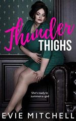 Thunder Thighs: A Small Town Instalove Curvy BBW Romance (Capricorn Cove Book 1) (English Edition) Cover des Buches Thunder Thighs: A Small Town Instalove Curvy BBW Romance (Capricorn Cove Book 1) (English Edition) (ISBN: B07VPWN843)