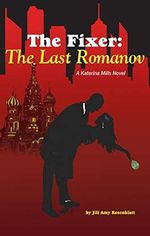 The Fixer: The Last Romanov (The Fixer - Katerina Mills Book 3) (English Edition) Cover des Buches The Fixer: The Last Romanov (The Fixer - Katerina Mills Book 3) (English Edition) (ISBN: B07VQQRSK7)