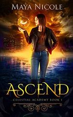 Ascend: A Reverse Harem Academy Paranormal Romance (Celestial Academy Book 1) (English Edition) Cover des Buches Ascend: A Reverse Harem Academy Paranormal Romance (Celestial Academy Book 1) (English Edition) (ISBN: B07VSHGRL3)