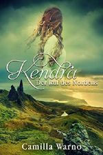 Kendra: Der Ruf des Nordens Cover des Buches Kendra: Der Ruf des Nordens (ISBN: B07VZTDJ1P)