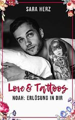 Noah: Erlösung in dir (Love & Tattoos 2) Cover des Buches Noah: Erlösung in dir (Love & Tattoos 2) (ISBN: B07W1WDPV7)