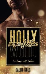 Hollywood Imperfection (Band I): Ich kann nicht lieben Cover des Buches Hollywood Imperfection (Band I): Ich kann nicht lieben (ISBN: B07W4X2VG1)