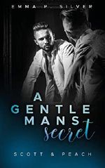 A Gentleman´s Secret: Scott & Peach Cover des Buches A Gentleman´s Secret: Scott & Peach (ISBN: B07WG8R2M3)