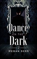 Dance in the Dark (Dance with the Devil Book 2) (English Edition) Cover des Buches Dance in the Dark (Dance with the Devil Book 2) (English Edition) (ISBN: B07X3MKM6K)