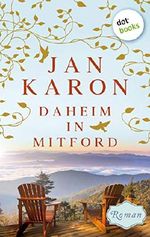 Daheim in Mitford - Die Mitford-Saga: Band 1 Cover des Buches Daheim in Mitford - Die Mitford-Saga: Band 1 (ISBN: B07X5J5NBP)
