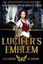 Lucifer's Emblem: A Paranormal Academy Romance (Celestial Academy Book 1) (English Edition) Cover des Buches Lucifer's Emblem: A Paranormal Academy Romance (Celestial Academy Book 1) (English Edition) (ISBN: B07X8X1MXK)