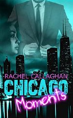 Chicago Moments: Liebesroman Cover des Buches Chicago Moments: Liebesroman (ISBN: B07XJWQ6QC)