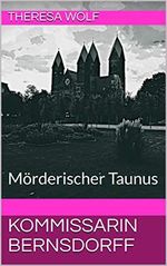 Kommissarin Bernsdorff: Mörderischer Taunus (Taunus-Krimi) Cover des Buches Kommissarin Bernsdorff: Mörderischer Taunus (Taunus-Krimi) (ISBN: B07XKBJ2CZ)
