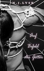 Auf Befehl der Götter (Die Tief in der Dunkelheit 2) Cover des Buches Auf Befehl der Götter (Die Tief in der Dunkelheit 2) (ISBN: B07XQBPGM7)