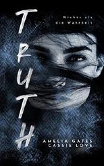 Truth: Nichts als die Wahrheit - Liebesroman Cover des Buches Truth: Nichts als die Wahrheit - Liebesroman (ISBN: B07XVSSSXS)