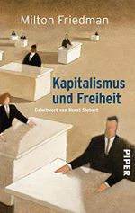 Kapitalismus und Freiheit: Geleitwort von Horst Siebert Cover des Buches Kapitalismus und Freiheit: Geleitwort von Horst Siebert (ISBN: B07XZJYH1V)