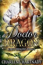 Doctor Dragon (Earth Dragons Book 6) (English Edition) Cover des Buches Doctor Dragon (Earth Dragons Book 6) (English Edition) (ISBN: B07Y528ND4)