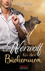 Ein Werwolf für den Bücherwurm: Paranormal Romance Cover des Buches Ein Werwolf für den Bücherwurm: Paranormal Romance (ISBN: B07Y8PGVYP)