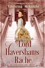 Die verlassene Lady - Lord Havershams Rache Cover des Buches Die verlassene Lady - Lord Havershams Rache (ISBN: B07YD2D27T)