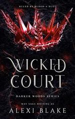 Wicked Court: A Noblesse Oblige Duet (The Darker Woods Book 1) (English Edition) Cover des Buches Wicked Court: A Noblesse Oblige Duet (The Darker Woods Book 1) (English Edition) (ISBN: B07YH65RC9)