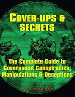 Cover-Ups & Secrets: The Complete Guide to Government Conspiracies, Manipulations & Deceptions (English Edition) Cover des Buches Cover-Ups & Secrets: The Complete Guide to Government Conspiracies, Manipulations & Deceptions (English Edition) (ISBN: B07YMNB89P)