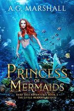 Princess of Mermaids: The Little Mermaid Retold (Fairy Tale Adventures Book 3) (English Edition) Cover des Buches Princess of Mermaids: The Little Mermaid Retold (Fairy Tale Adventures Book 3) (English Edition) (ISBN: B07YNF3XV6)