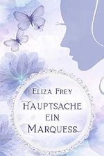 Hauptsache ein Marquess Cover des Buches Hauptsache ein Marquess (ISBN: B07YXDK8SR)